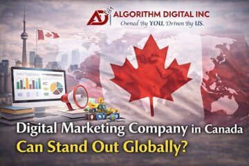 Digital Marketing Company in Canada Stand Out Globally